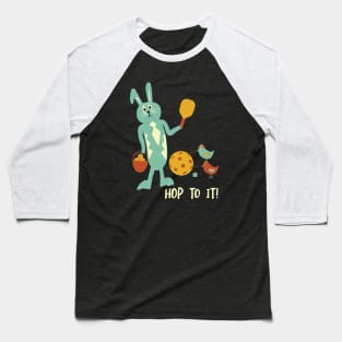 Pickleball Easter Bunny Hop to It Baseball T-Shirt